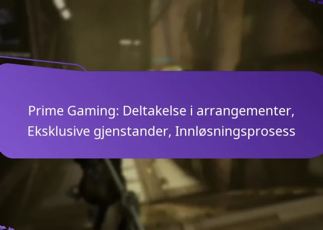 Prime Gaming: Deltakelse i arrangementer, Eksklusive gjenstander, Innløsningsprosess