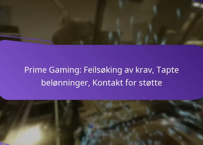 Prime Gaming: Feilsøking av krav, Tapte belønninger, Kontakt for støtte