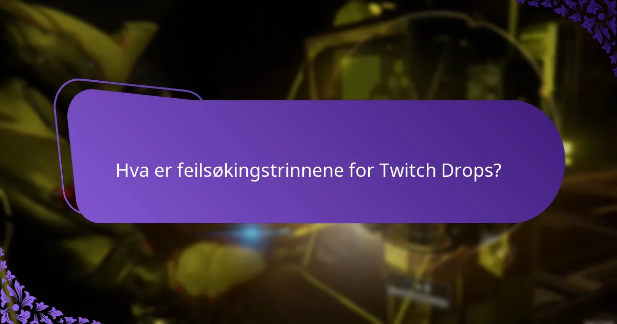 Hvordan kan jeg se min Twitch Drops belønningshistorikk?