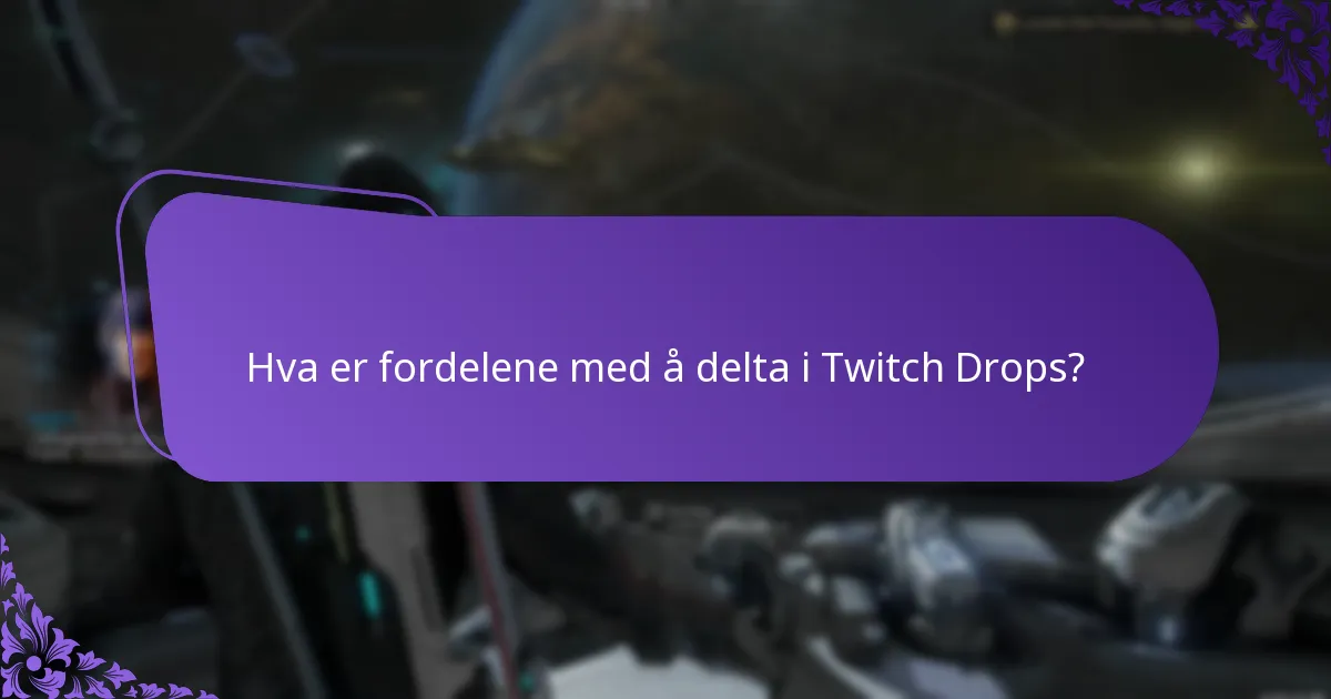 Hva er de nødvendige kontoinnstillingene for Twitch Drops?