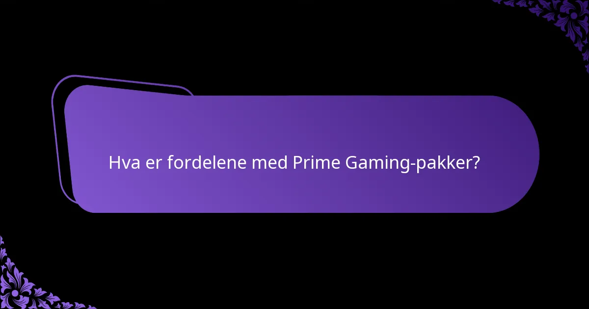 Hvordan kreve Prime Gaming-pakker?