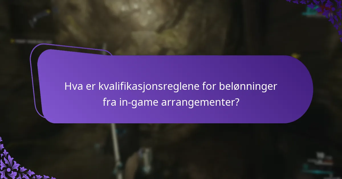 Hva er kvalifikasjonsreglene for belønninger fra in-game arrangementer?