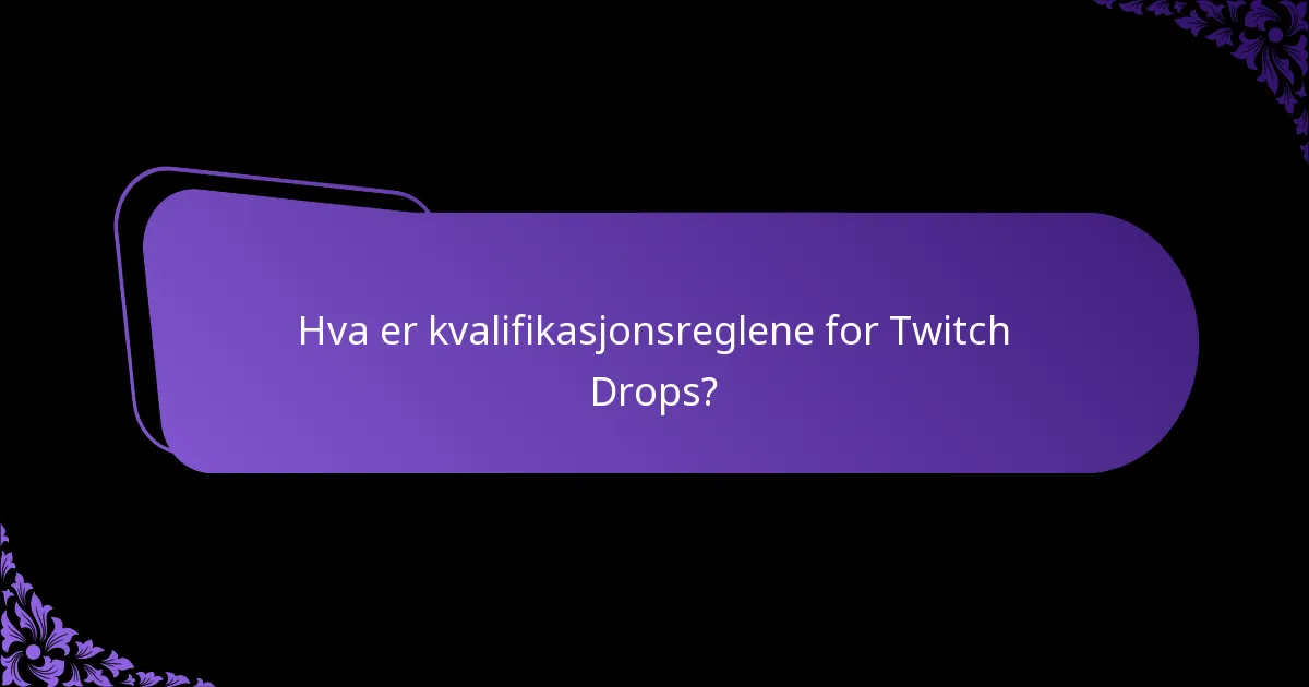 Hvordan kan jeg kreve Twitch Drops for meg selv?