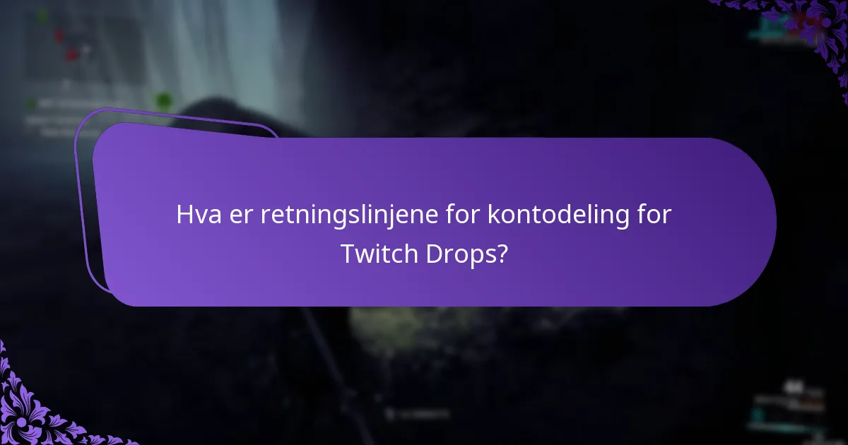 Hvordan kan jeg kreve Twitch Drops for venner?