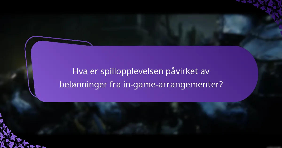 Hva er spillopplevelsen påvirket av belønninger fra in-game-arrangementer?