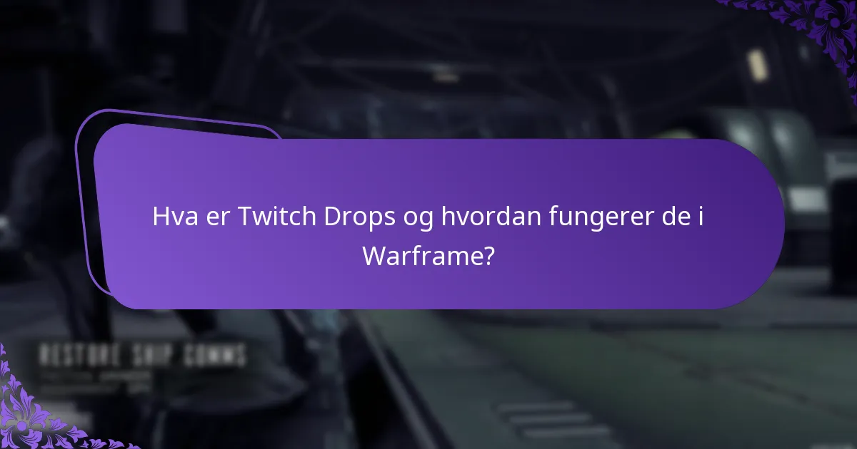 Hva er fordelene med å integrere Twitch Drops med Warframe?