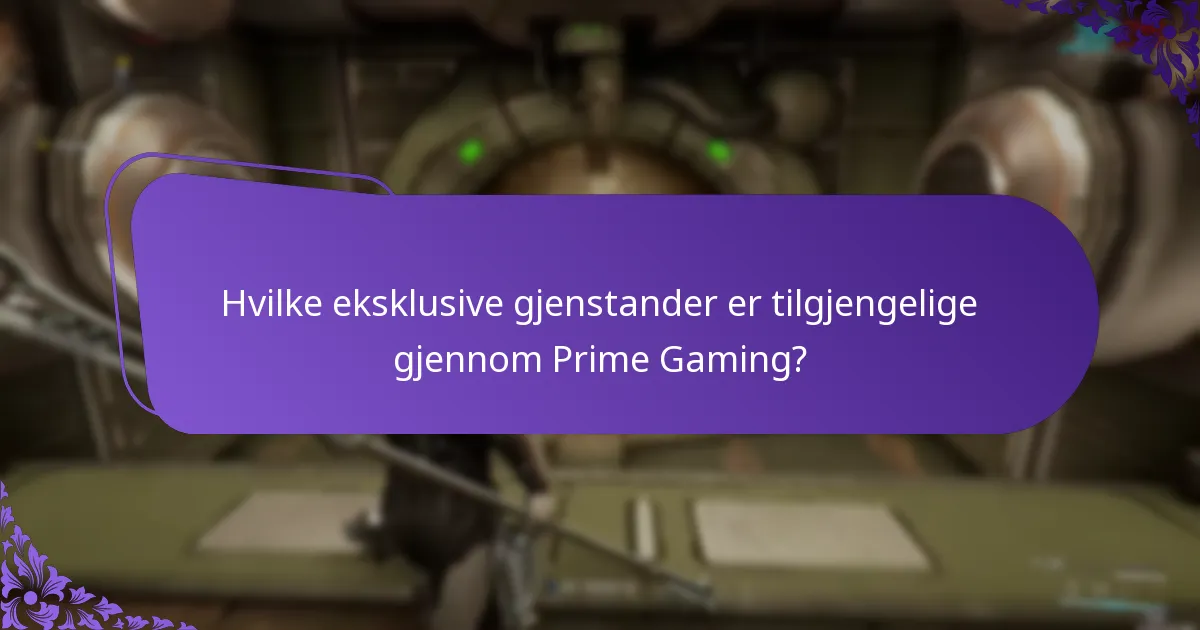 Hvilke eksklusive gjenstander er tilgjengelige gjennom Prime Gaming?