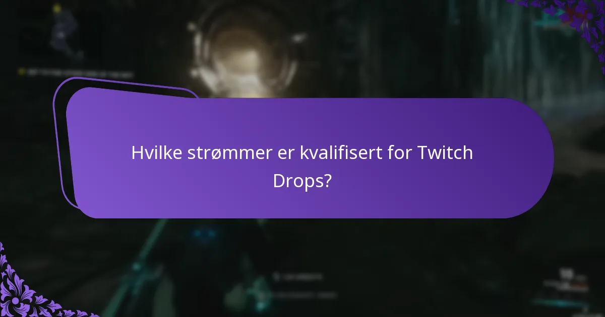 Hva er drop-ratene for Twitch Drops?