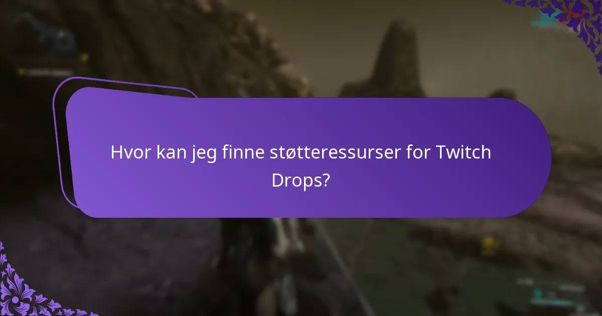 Hvilke feilsøkingstrinn er mest effektive for Twitch Drops?