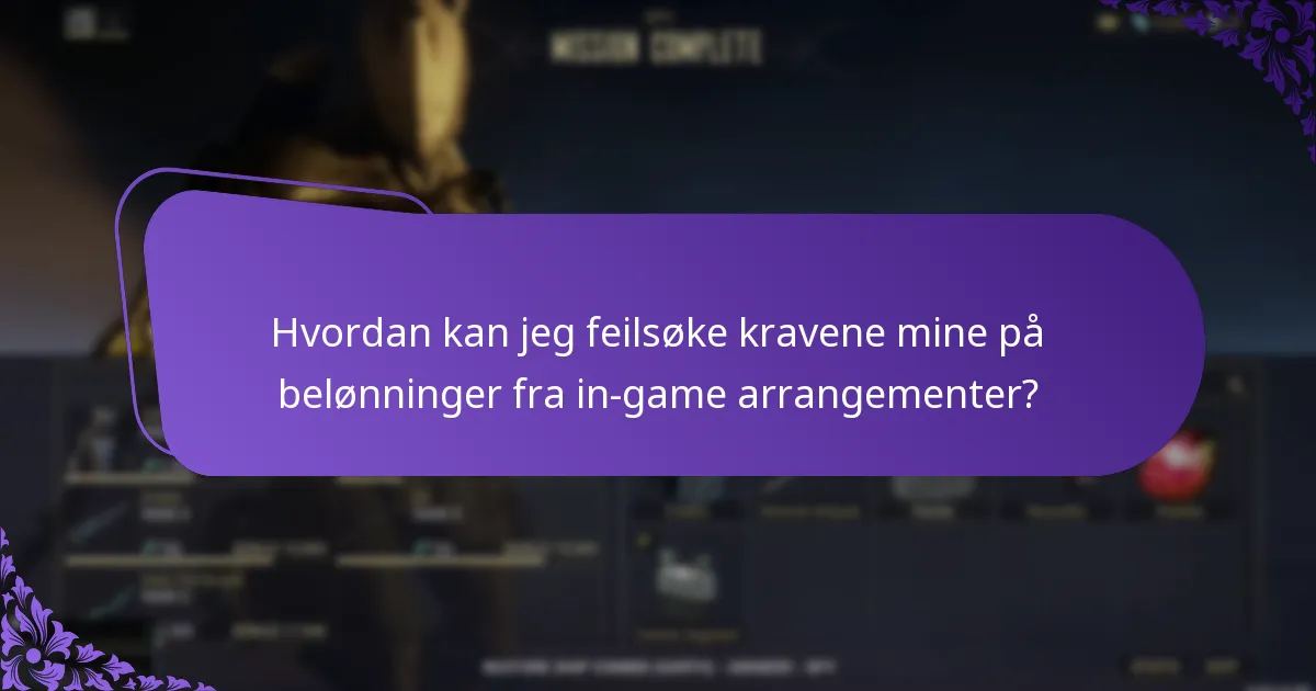 Hvordan kontakter jeg support for belønninger fra in-game arrangementer?