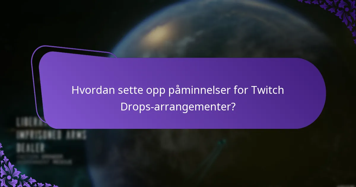 Hvordan motta varsler om krav for Twitch Drops?